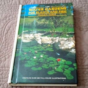 Water Gardens for plants and fish by Charles Thomas.